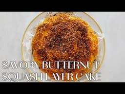 Savory Butternut Squash Layer Cake