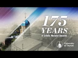 175 Years of Catholic, Marianist Education