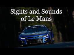 SportsCar 4 Lyfe - Sights and Sounds of Le Mans 2023