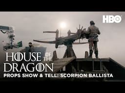 Props Show & Tell | Scorpion Ballista | House of the Dragon S2 | HBO