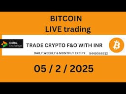 Live BITCOIN   Trade 5 / 2/ 2025