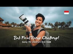 I Used JUST ONE LENS for 48 Hours in BALI: Sony 70-200mm f2.8 GMII Travel Photography Challenge!