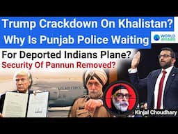 Trump's Gift -  Extradites Khalistanis to India? Punjab Police Ready! Is Pannun Next? World Affairs