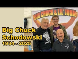 Big Chuck Schodowski 1934 - 2025