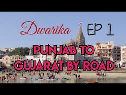 Shri Krishan ki Dwarka by road || Punjab to Dwarka Gujarat  || Travel in India || EP 1 Jaipur Ambala