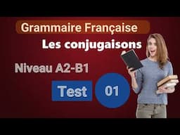 Grammaire Française  - Les conjugaisons | French Grammar - Conjugations Test 01 #francaisfacile