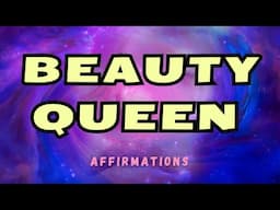 BEAUTY QUEEN AFFIRMATIONS #selfconceptaffirmations #selfconfidence #beautyaffirmations #manifest