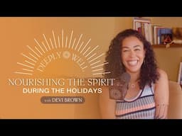 Nourishing The Spirit During the Holidays