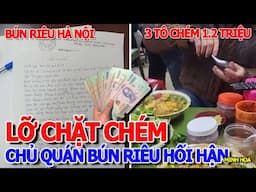 THÔI XONG - CHỦ QUÁN BÚN RIÊU HÀ NỘI "LỠ ĐÙA CHẶT CHÉM" 3 BÁT 1.200.000VND XIN LỖI & TRẢ LẠI TIỀN