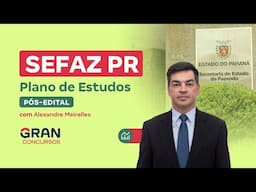 Concurso Sefaz PR | Plano de Estudos Pós-Edital! com Alexandre Meirelles