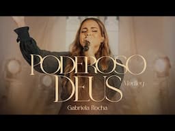 Gabriela Rocha - Poderoso Deus (Medley) (Ao Vivo)