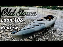 Old Town Loon 106 First Paddle and Review