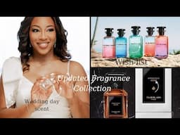 Updated Fragrance Collection, Wedding Day Scent & 2024 Perfume Wishlist