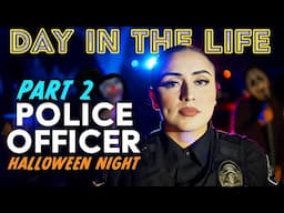 Day in the Life - Police Officer (Halloween Night) - Part 2