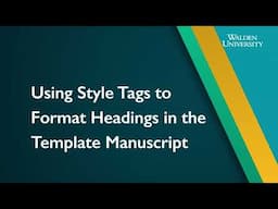 Capstone Formatting: Using Style Tags to Format Headings in the Template Manuscript