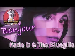 Katie D and the Bluegills // "Bonjour" // Original Song Recorded with One Mic in One Take