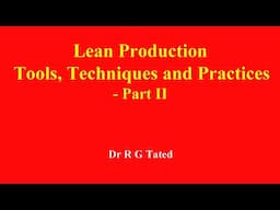 Lean Production : Tools,Techniques and Practices - Part II