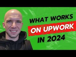 Thoughts on Upwork - What Works in 2024