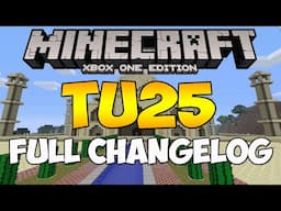 Minecraft XBOX ONE - TU25 FULL CHANGELOG! (OUT NOW)