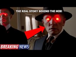 THE REAL STORY BEHIND THE MIB! WHO ARE THEY?