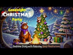 Goodnight Christmas Party 🎄Animals Party❄️ Best Festive Bedtime Stories for Toddlers and Kids