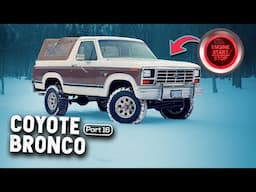 5.0 Coyote Swapped Bronco is FINISHED! #JuiceBoxBronco [EP16]