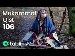 Ertuğrul Gazi | Mukammal Qist 106