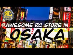 We visited the MOST AWESOME RC store in Osaka