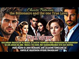 FULL STORY| Choose between the Billionaire and the One True Love #mv #lovestory