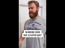 Where Did My Gains Go? | IG: mckimdaniel