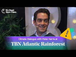 Move the money: Peter Harris, CEO & Founder, TBN Atlantic Rainforest