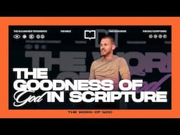 The Goodness of God in Scripture