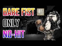 How to No-Hit Don't Starve Together WITH ONLY PUNCHES (Commentated)