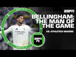 Sid Lowe: Jude Belligham was 'the man of the game' vs. Atlético Madrid | ESPN FC