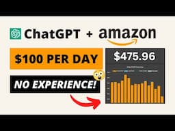 $100/Day Passive Income Method That WORKS! - Make Money with ChatGPT and Amazon!