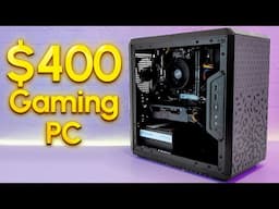 This $400 Gaming PC is Easily Repeatable!