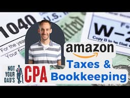 Income Taxes and Bookkeeping For Amazon Sellers - Mark Tew, Not Your Dad's CPA