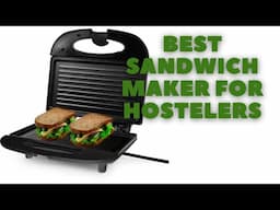 Best Sandwich Maker for Hostelers | Flipkart SmartBuy Grill Sandwich Maker