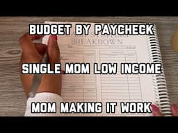 Budget by Paycheck Low Income Budget for Beginners | Single Mom Budget