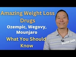 Ozempic, Wegovy, Mounjaro, Trulicity, etc. GLP-1 Agonists For Weight Loss. What To Know. Doctor Jack