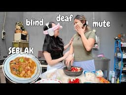 BLIND DEAF MUTE CHALLENGE: MAKING SEBLAK (with cousin nicole)