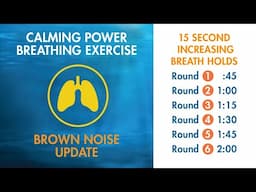 Power Breathing Relaxation Exercise | 15 Second Gently Increasing Breath-Holds | Brown Noise Update