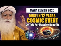 MAHA KUMBH MELA 2025, Once In 12 Years Cosmic Event- Visit This  For Benefits | MahaKumbh | Sadhguru