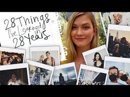 28 Things I've Learned In 28 Years | Karlie Kloss