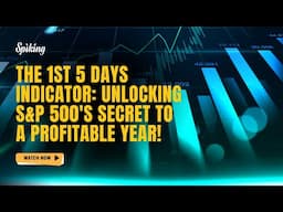 📊 The 1st 5 Days Indicator: Unlocking S&P 500's Secret to a Profitable Year!