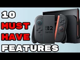 Top 10 Things Nintendo Switch 2 NEEDS to Launch with