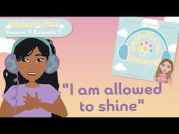 BrightenUp! Kids Podcast: S3 Ep.3 "I Am Allowed To Shine!" Positive Affirmation