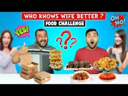 Who Knows Wife Better Food Challenge | Food Challenge | Viwa Food World