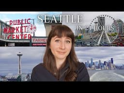 Seattle in 1 Day🕰️ Pike Place, Space Needle & Bainbridge Island (24-Hour Itinerary)