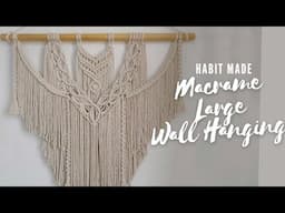 Macrame Large Wall Hanging | 14 Intermediate Macrame Pattern | Layered Wall Hanging | Habit Made